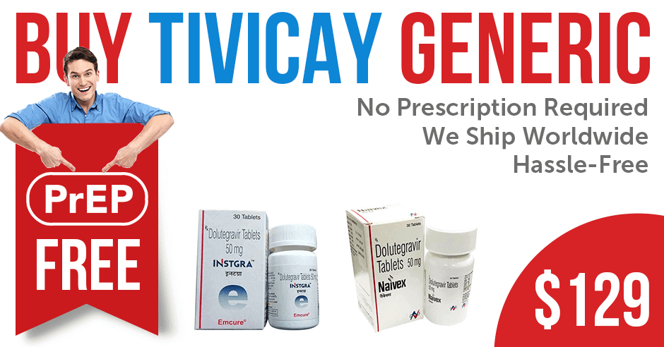Cheap generic Tivicay from India